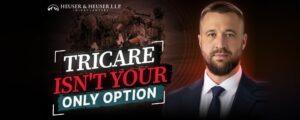 Brennan Heuser - TRICARE isn't your only option